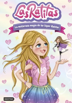 LAS RATITAS 3. LA MISTERIOSA MAGIA DE LAS SUPER RATITAS