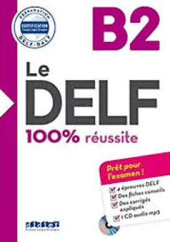 LE DELF - 100% RÉUSSITE - B2 - LIVRE + CD