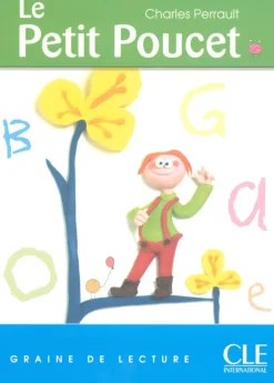LE PETIT POUCET - NIVEAU 1 - GRAINE DE LECTURE - LIVRE