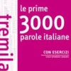LE PRIME ... PAROLE ITALIANE CON ESERCIZI: LE PRIME 3000 PAROLE ITALIANE CON ESE