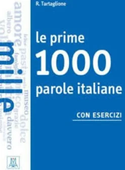 LE PRIME 1000 PAROLE ITALIANE CON ESERCIZI (LIBRO)