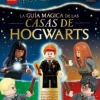 LEGO HARRY POTTER. LA GUÍA MÁGICA DE LAS CASAS DE HOGWARTS