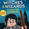LEGO HARRY POTTER: WITCHES & WIZARDS CHARACTER HANDBOOK