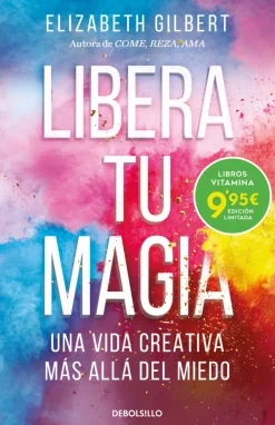 LIBERA TU MAGIA. UNA VIDA CREATIVA MAS A