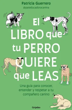 LIBRO QUE TU PERRO QUIERE QUE LEAS, EL