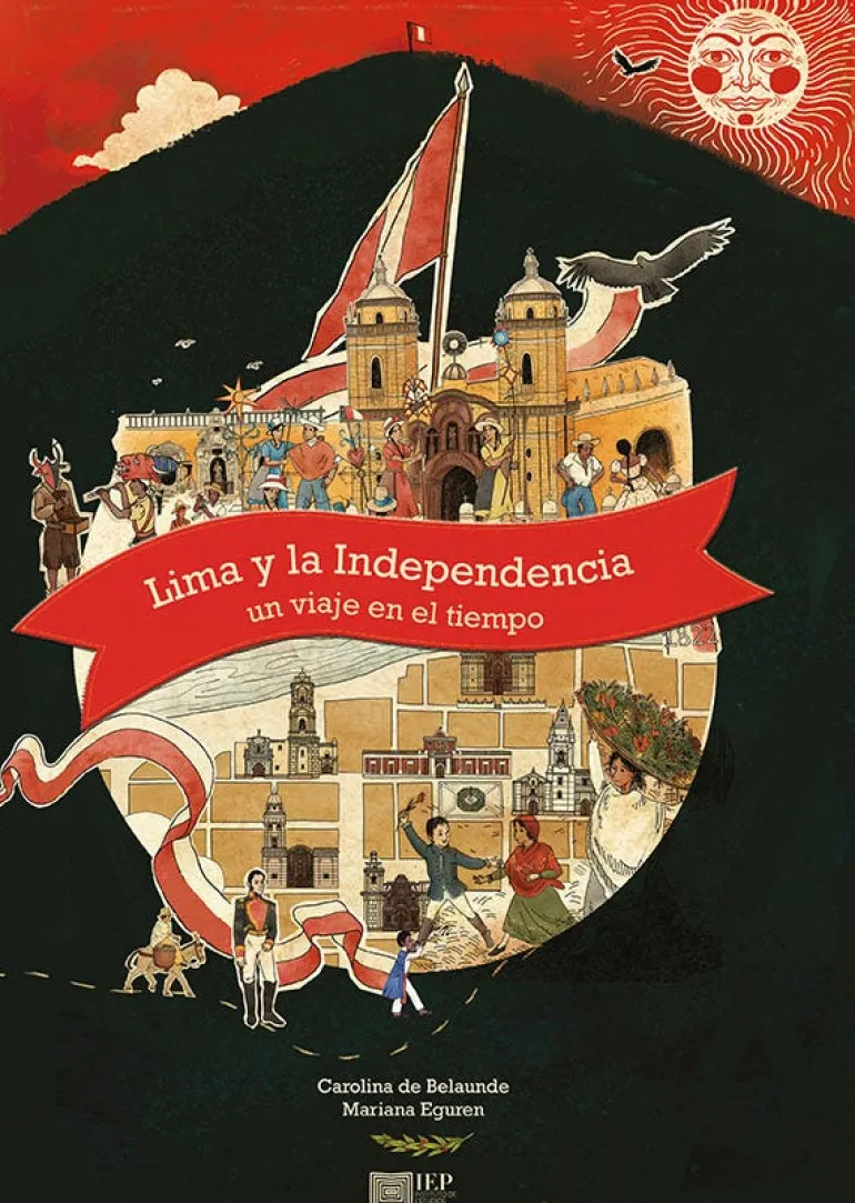 LIMA Y LA INDEPENDENCIA: UN VIAJE EN EL TIEMPO