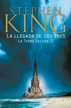 LLEGADA DE LOS TRES, LA (TORRE OSCURA II)