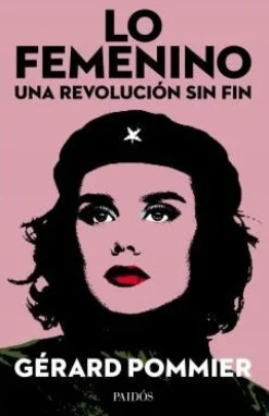 LO FEMENINO, UNA REVOLUCIÓN SIN FIN