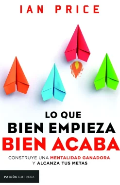 LO QUE BIEN EMPIEZA, BIEN ACABA