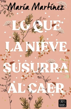 LO QUE LA NIEVE SUSURRA AL CAER