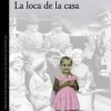 LOCA DE LA CASA, LA