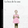 LOCA DE LA CASA, LA
