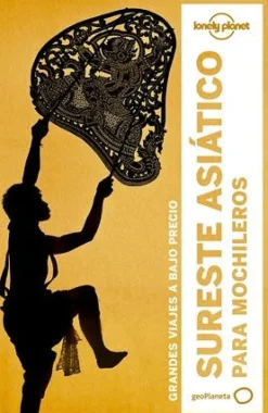 LONELY PLANET SURESTE ASIATICO PARA MOCHILEROS