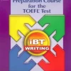 LONGMAN PREPARATION COURSE FOR THE TOEFL TEST: IBT WRITING BOOK W / CD-ROM & AUDIO CD