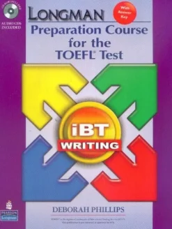 LONGMAN PREPARATION COURSE FOR THE TOEFL TEST: IBT WRITING BOOK W / CD-ROM & AUDIO CD