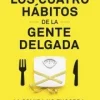LOS 4 HABITOS DE LA GENTE DELGADA