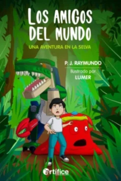 LOS AMIGOS DEL MUNDO. UNA AVENTURA EN LA SELVA