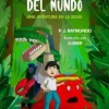 LOS AMIGOS DEL MUNDO. UNA AVENTURA EN LA SELVA