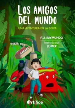 LOS AMIGOS DEL MUNDO. UNA AVENTURA EN LA SELVA