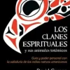 LOS CLANES ESPIRITUALES Y SUS ANIMALES TOTEMICOS