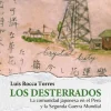 LOS DESTERRADOS: LA COMUNIDAD JAPONESA EN EL PERÚ Y LA SEGUNDA GUERRA MUNDIAL