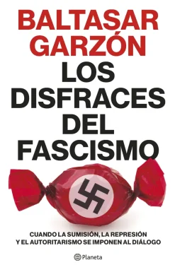 LOS DISFRACES DEL FASCISMO