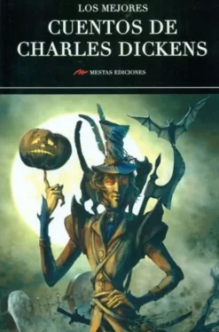 LOS MEJORES CUENTOS DE CHARLES DICKENS