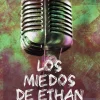 LOS MIEDOS DE ETHAN
