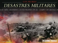 LOS PEORES DESASTRES MILITARES