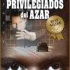 LOS PRIVILEGIADOS DE AZAR