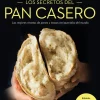 LOS SECRETOS DEL PAN CASERO
