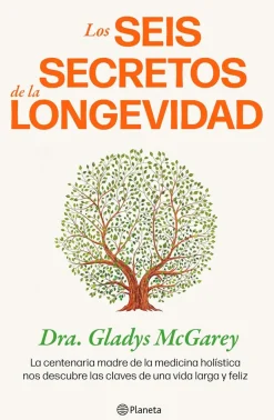 LOS SEIS SECRETOS DE LA LONGEVIDAD