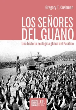 LOS SEÑORES DEL GUANO UNA HISTORIA ECOLOGICA GLOBAL DEL PACIFICO