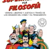LOS SUPERHEROES Y LA FILOSOFIA
