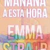 MAÑANA A ESTA HORA
