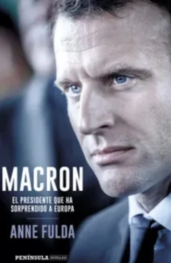 MACRON, EL PRESIDENTE QUE HA SORPRENDIDO A EUROPA