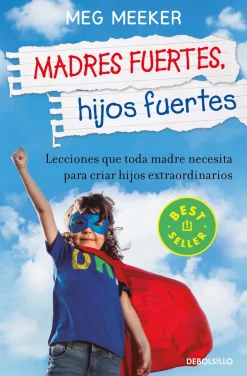 MADRES FUERTES, HIJOS FUERTES