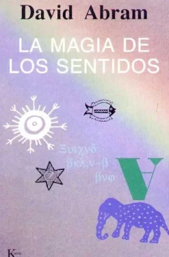 MAGIA DE LOS SENTIDOS, LA