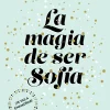MAGIA DE SER SOFIA, LA (SOFIA 1)