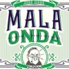 MALA ONDA