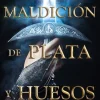 MALDICION DE PLATA Y HUESOS, UN
