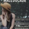 MALEDUCADA: LA HISTORIA DE UNA GENERACION PERDIDA