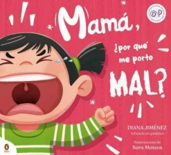 MAMA, ¿POR QUE ME PORTO MAL?