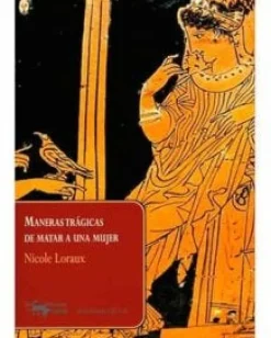 MANERAS TRÁGICAS DE MATAR A UNA MUJER