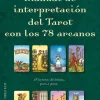 MANUAL DE INTERPRETACION DEL TAROT CON LOS 78 ARCA