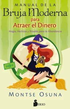 MANUAL DE LA BRUJA MODERNA PARA ATRAER EL DINERO