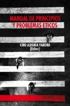 MANUAL DE PRINCIPIOS Y PROBLEMAS ÉTICOS
