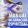 MANUAL DE SANACION ESPIRITUAL