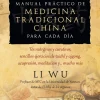 MANUAL PRÁCTICO DE MEDICINA TRADICIONAL CHINA PARA CADA DÍA