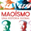 MAOISMO. UNA HISTORIA GLOBAL
